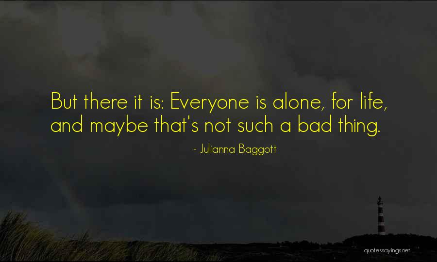 Loneliness Is As Bad Quotes By Julianna Baggott Loneliness Is As Bad Quotes By Julianna Baggott