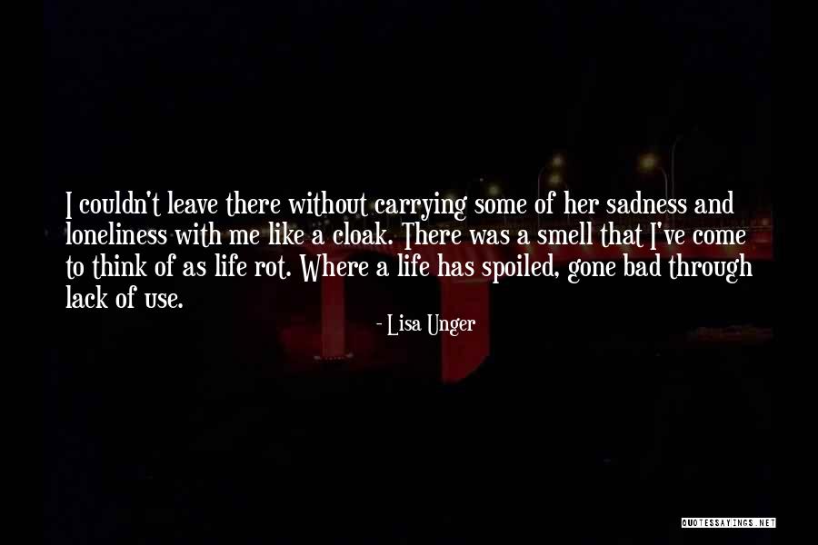 Loneliness Is As Bad Quotes By Lisa Unger Loneliness Is As Bad Quotes By Lisa Unger