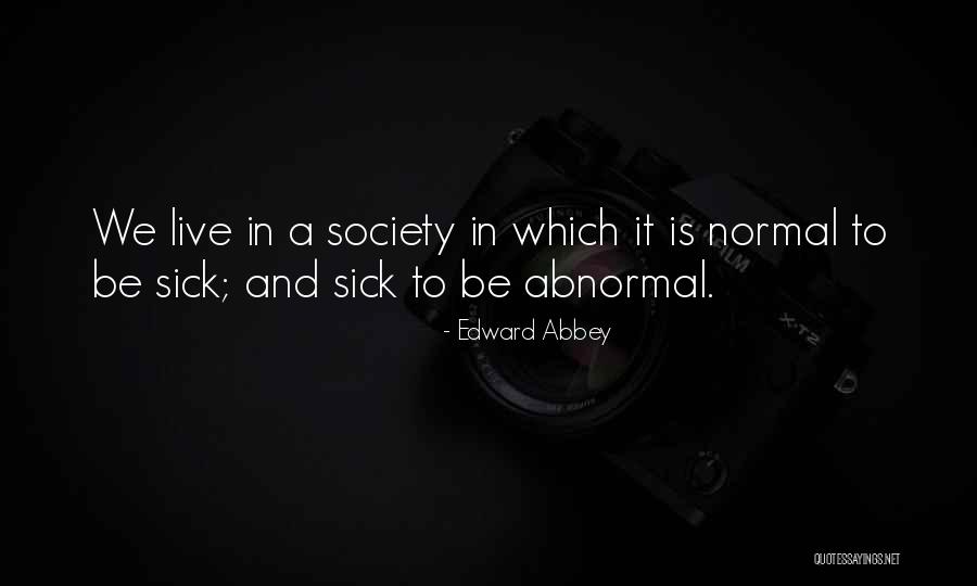 Loneliness Is Killing Me Quotes By Edward Abbey