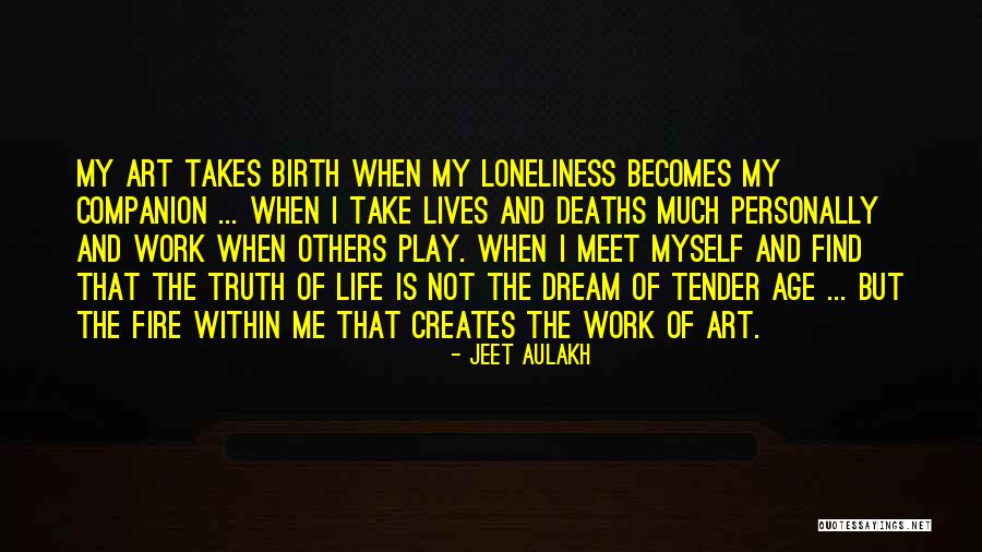 Loneliness Is The Best Companion Quotes By Jeet Aulakh Loneliness Is The Best Companion Quotes By Jeet Aulakh