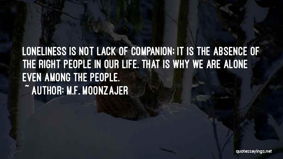 Loneliness Is The Best Companion Quotes By M.F. Moonzajer