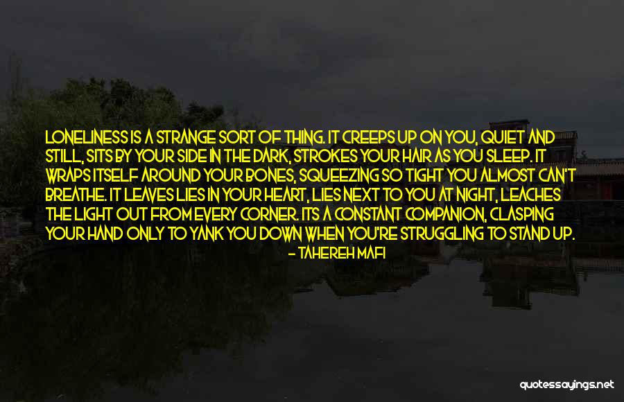 Loneliness Is The Best Companion Quotes By Tahereh Mafi Loneliness Is The Best Companion Quotes By Tahereh Mafi