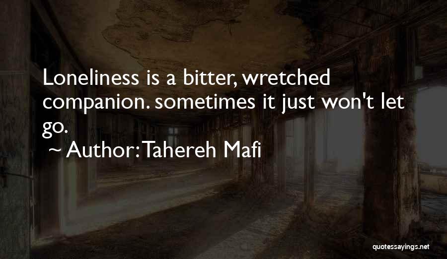 Loneliness Is The Best Companion Quotes By Tahereh Mafi