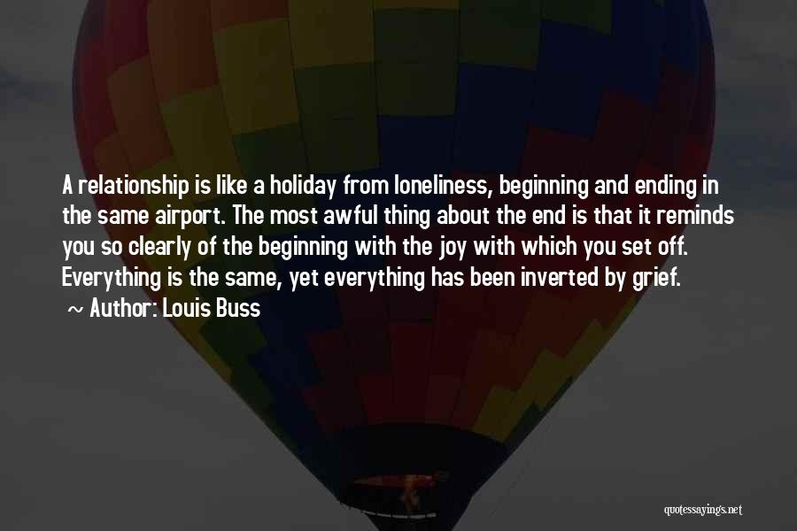 Loneliness While In A Relationship Quotes By Louis Buss