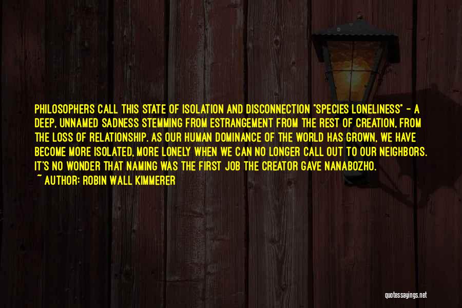 Loneliness While In A Relationship Quotes By Robin Wall Kimmerer