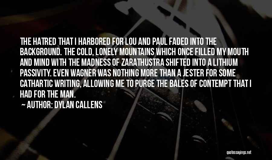 Lonely And Cold Quotes By Dylan Callens