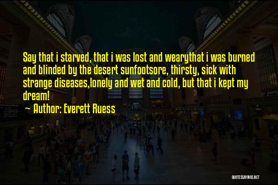 Lonely And Cold Quotes By Everett Ruess