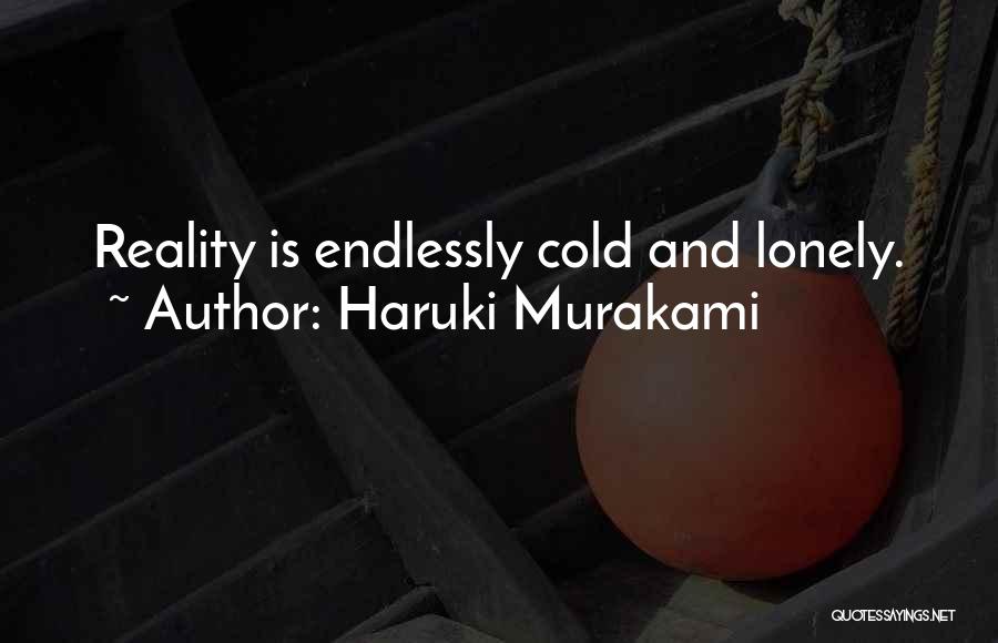 Lonely And Cold Quotes By Haruki Murakami