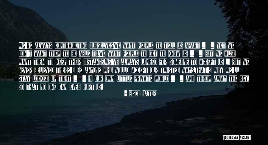 Lonely And Hurt Quotes By Bisco Hatori Lonely And Hurt Quotes By Bisco Hatori
