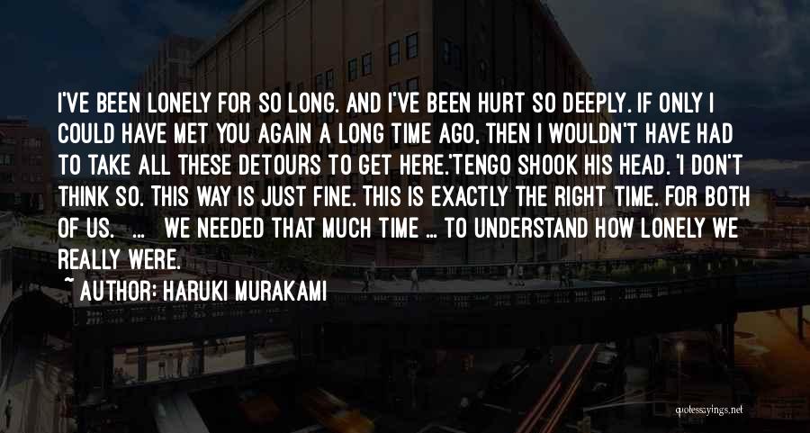 Lonely And Hurt Quotes By Haruki Murakami
