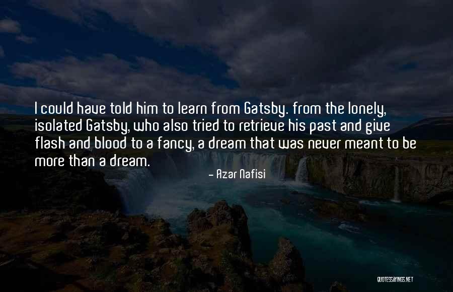 Lonely And Isolated Quotes By Azar Nafisi Lonely And Isolated Quotes By Azar Nafisi