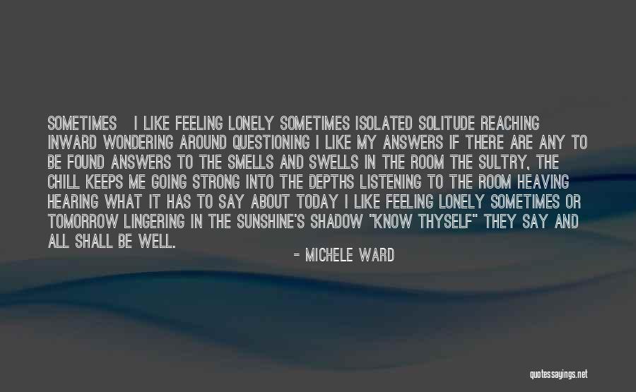 Lonely And Isolated Quotes By Michele Ward Lonely And Isolated Quotes By Michele Ward