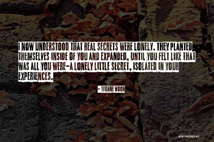 Lonely And Isolated Quotes By Yvonne Woon Lonely And Isolated Quotes By Yvonne Woon