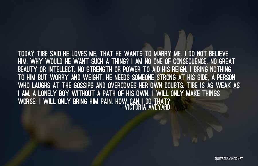 Lonely And Strong Quotes By Victoria Aveyard Lonely And Strong Quotes By Victoria Aveyard