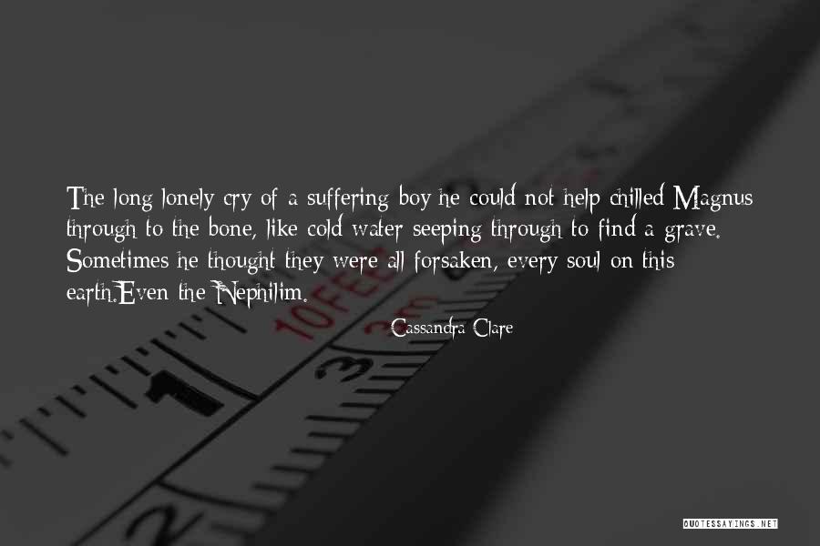 Lonely Boy Quotes By Cassandra Clare Lonely Boy Quotes By Cassandra Clare