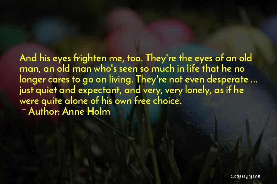 Lonely But Not Desperate Quotes By Anne Holm