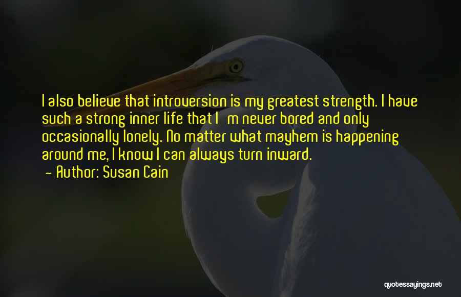 Lonely But Strong Quotes By Susan Cain