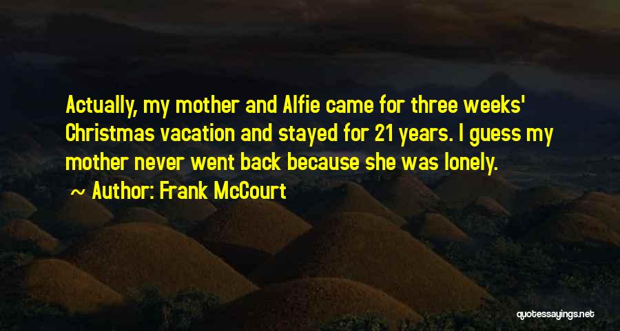 Lonely Christmas Quotes By Frank McCourt