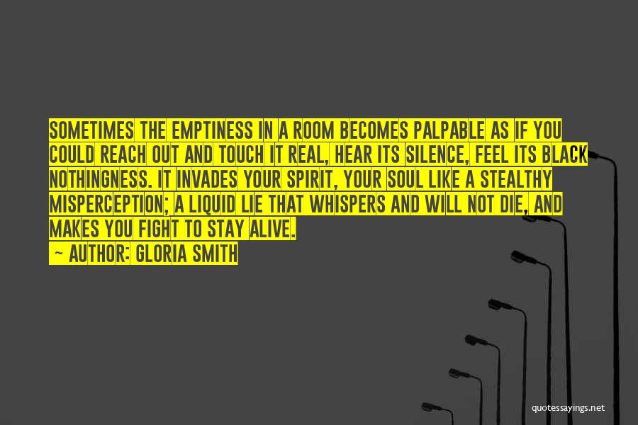 Lonely Emptiness Quotes By Gloria Smith