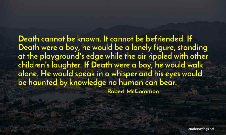 Lonely Eyes Quotes By Robert McCammon Lonely Eyes Quotes By Robert McCammon