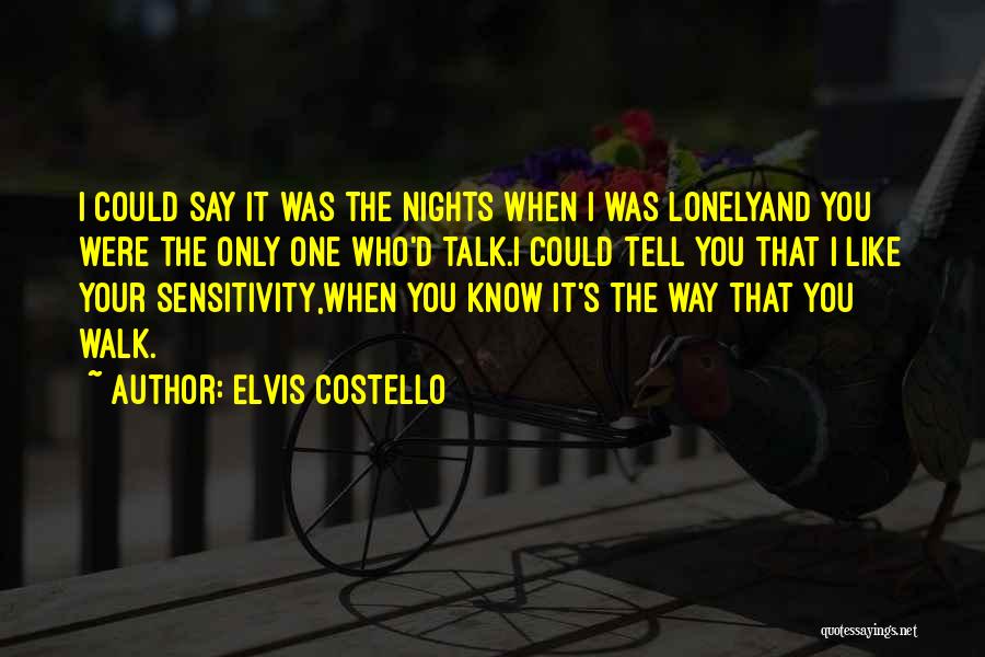 Lonely Friendship Quotes By Elvis Costello