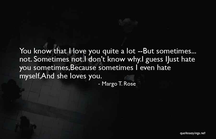 Lonely Friendship Quotes By Margo T. Rose