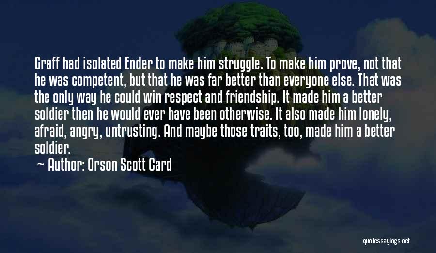 Lonely Friendship Quotes By Orson Scott Card