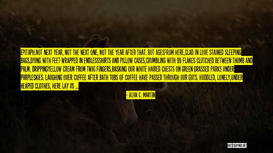Lonely Girl Quotes By Alan C. Martin Lonely Girl Quotes By Alan C. Martin