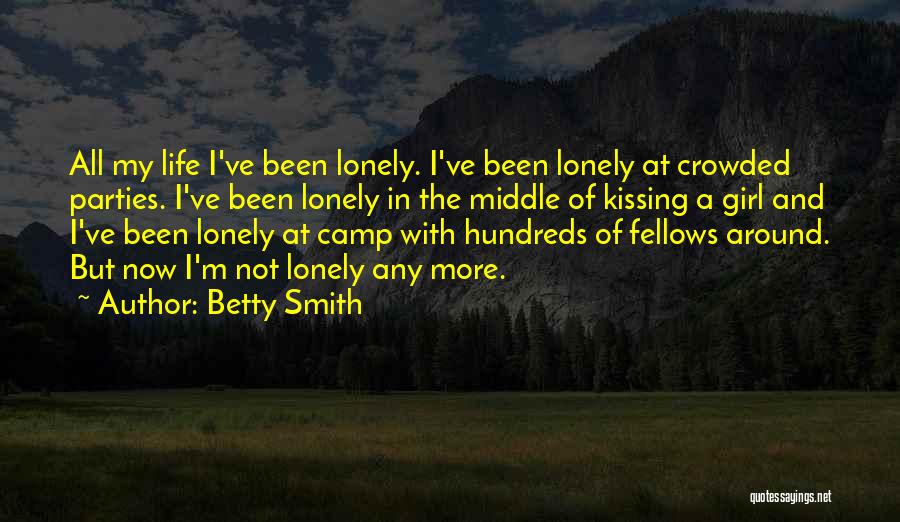 Lonely Girl Quotes By Betty Smith