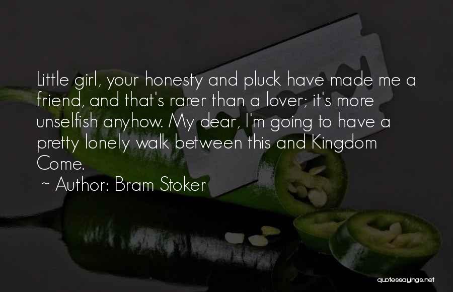 Lonely Girl Quotes By Bram Stoker