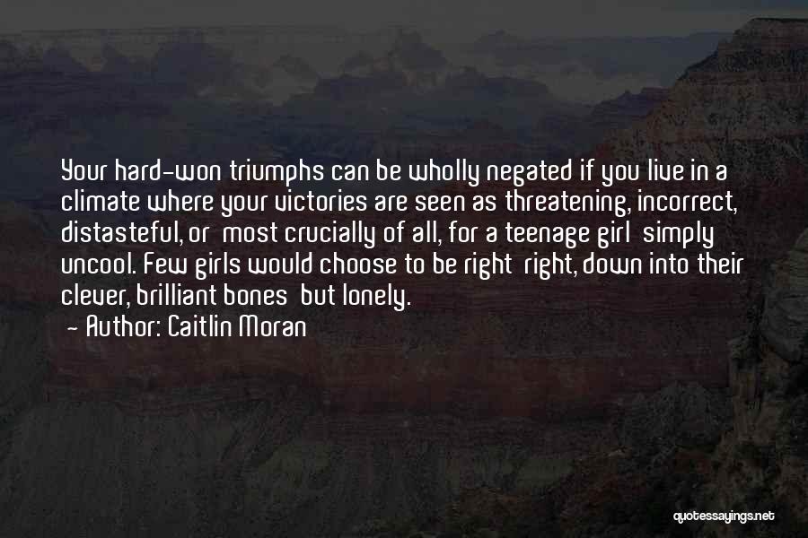 Lonely Girl Quotes By Caitlin Moran