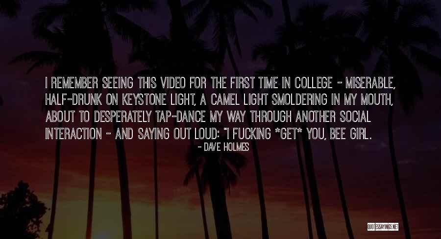 Lonely Girl Quotes By Dave Holmes Lonely Girl Quotes By Dave Holmes
