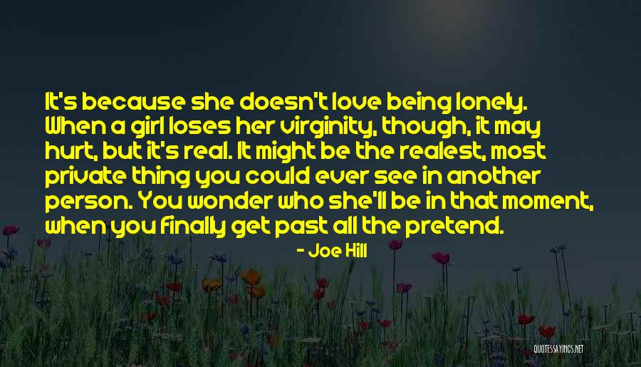 Lonely Girl Quotes By Joe Hill Lonely Girl Quotes By Joe Hill