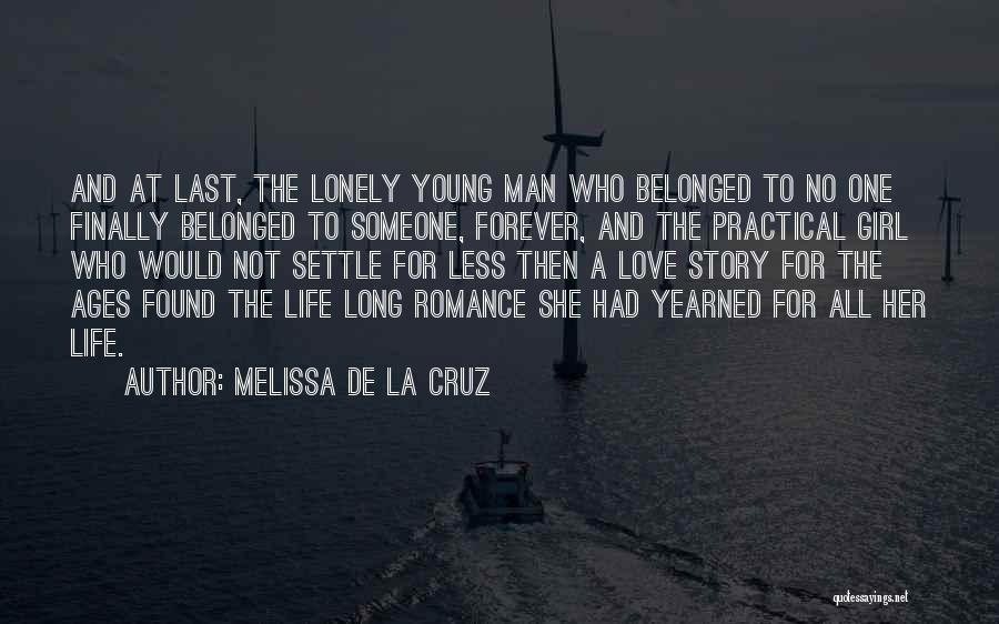 Lonely Girl Quotes By Melissa De La Cruz