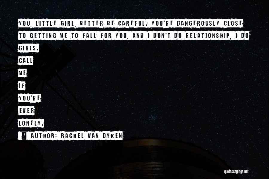 Lonely Girl Quotes By Rachel Van Dyken