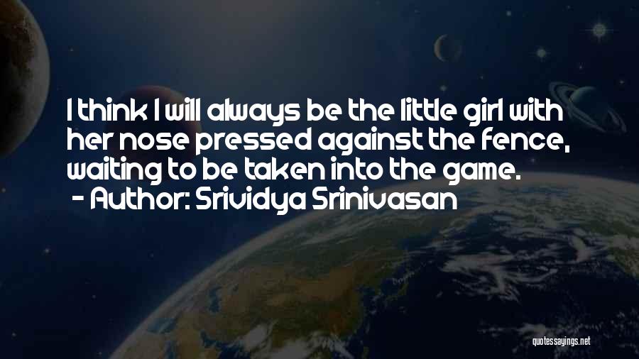 Lonely Girl Quotes By Srividya Srinivasan