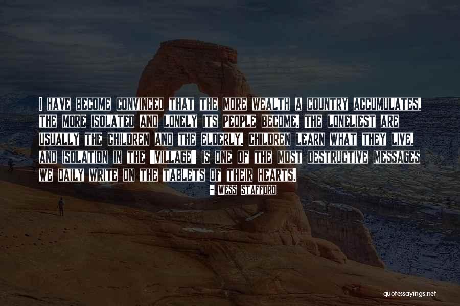 Lonely Hearts Quotes By Wess Stafford Lonely Hearts Quotes By Wess Stafford
