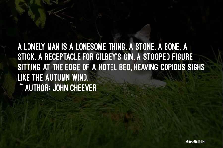 Lonely In My Bed Quotes By John Cheever