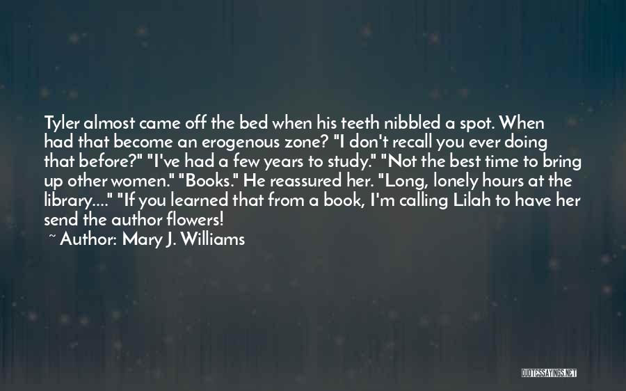 Lonely In My Bed Quotes By Mary J. Williams