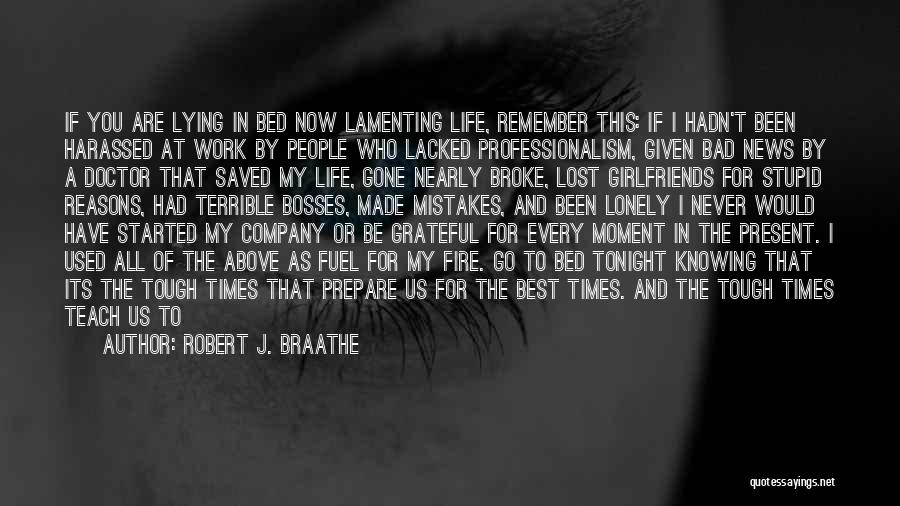 Lonely In My Bed Quotes By Robert J. Braathe