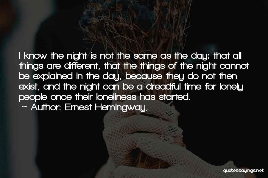 Lonely In The Night Quotes By Ernest Hemingway,