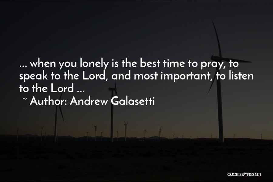 Lonely Is The Best Quotes By Andrew Galasetti