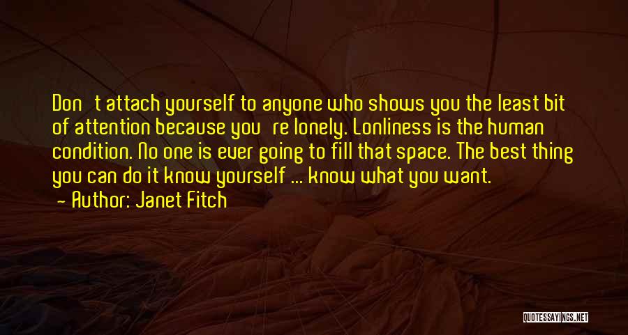 Lonely Is The Best Quotes By Janet Fitch