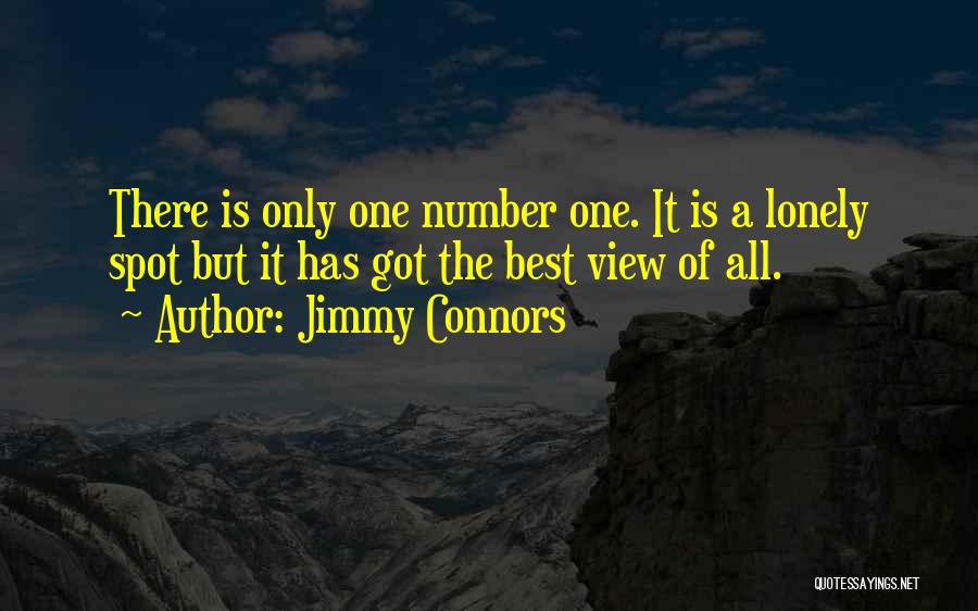 Lonely Is The Best Quotes By Jimmy Connors