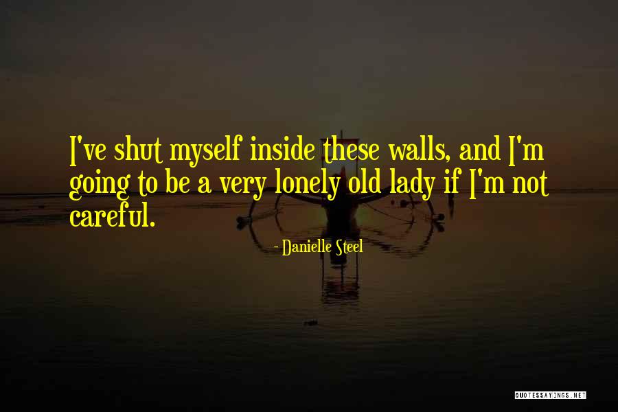 Lonely Lady Quotes By Danielle Steel