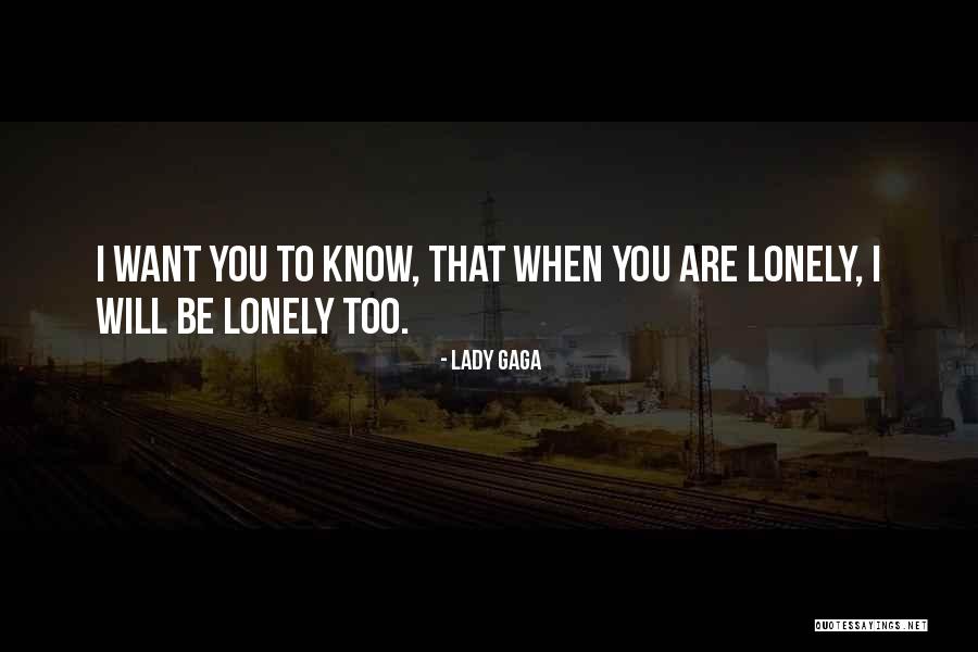 Lonely Lady Quotes By Lady Gaga