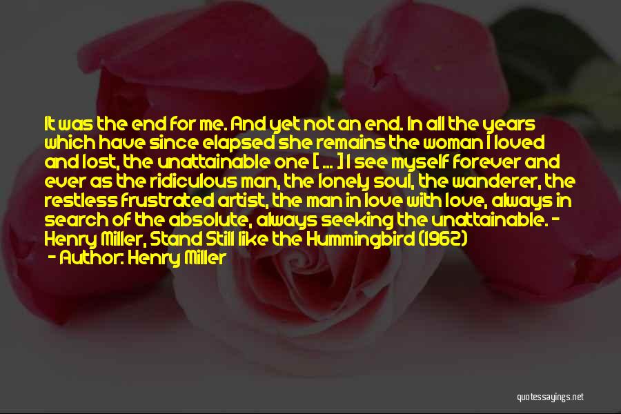 Lonely Man Quotes By Henry Miller