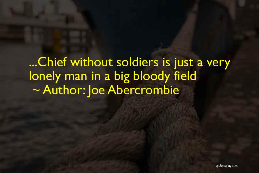 Lonely Man Quotes By Joe Abercrombie