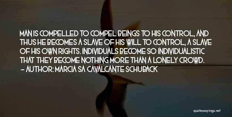 Lonely Man Quotes By Marcia Sa Cavalcante Schuback
