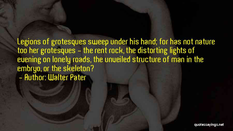 Lonely Man Quotes By Walter Pater